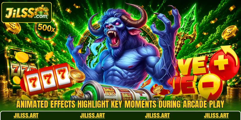Animated effects highlight key moments during arcade play Animated effects highlight key moments during arcade play