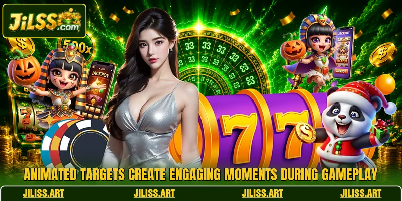 Animated targets create engaging moments during gameplay