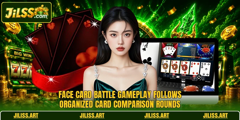 Face Card Battle gameplay follows organized card comparison rounds