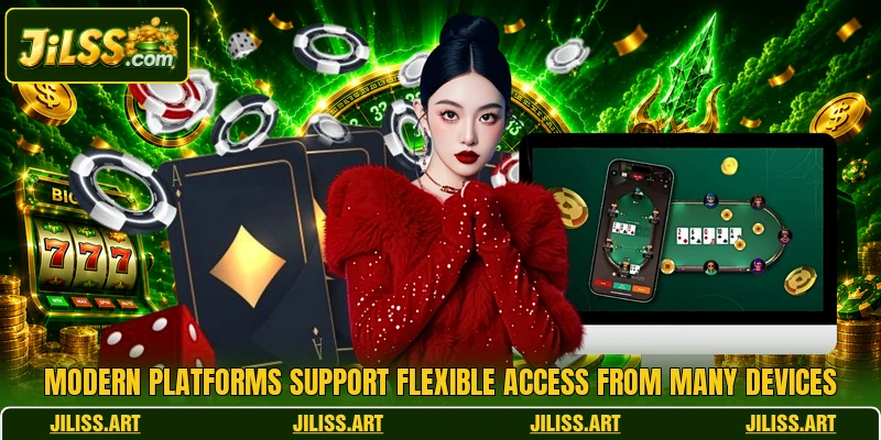 Modern platforms support flexible access from many devices Modern platforms support flexible access from many devices