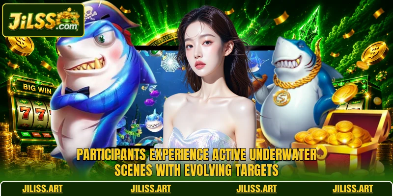Participants experience active underwater scenes with evolving targets