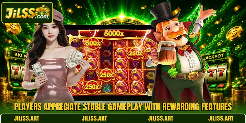 Players appreciate stable gameplay with rewarding features Players appreciate stable gameplay with rewarding features