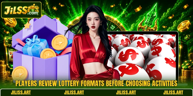 Players review lottery formats before choosing activities Players review lottery formats before choosing activities