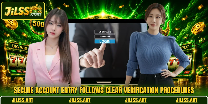 Secure account entry follows clear verification procedures