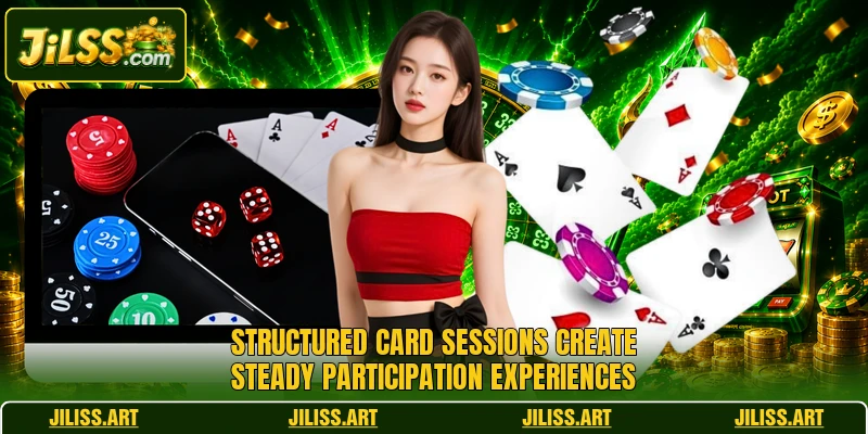 Structured card sessions create steady participation experiences